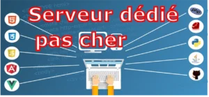 Serveur dédié pas cher